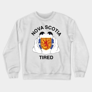 Nova Scotia Tired Crewneck Sweatshirt